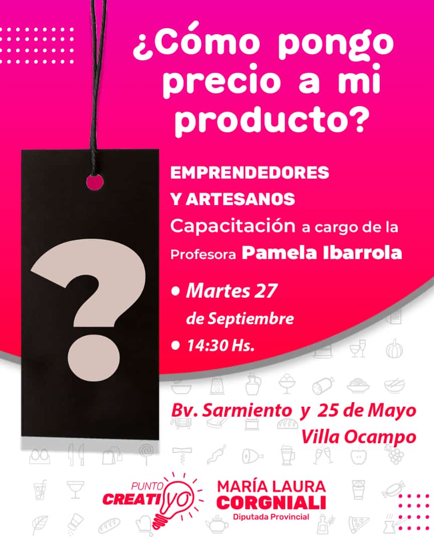 Villa Ocampo: Capacitación para emprendedores: “¿Cómo pongo precio a mi producto?”