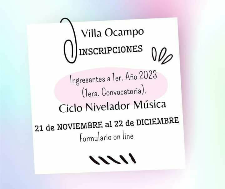 ESTÁ ABIERTA LA INSCRIPCIÓN PARA CURSAR EL CICLO NIVELADOR DEL PROFESORADO DE MÚSICA EN VILLA OCAMPO