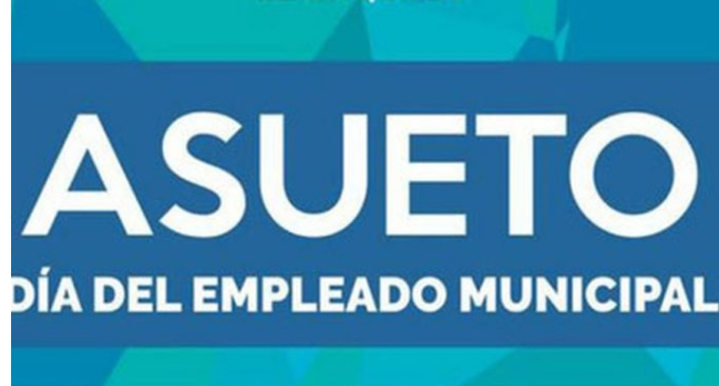 EL ASUETO POR EL “DÍA DEL EMPLEADO MUNICIPAL” SE CUMPLIRÁ ESTE VIERNES 10 DE NOVIEMBRE