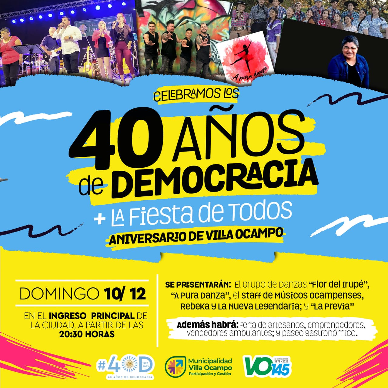 ESTE DOMINGO FESTEJAMOS LOS 40 AÑOS DE DEMOCRACIA CON “LA FIESTA DE TODOS”