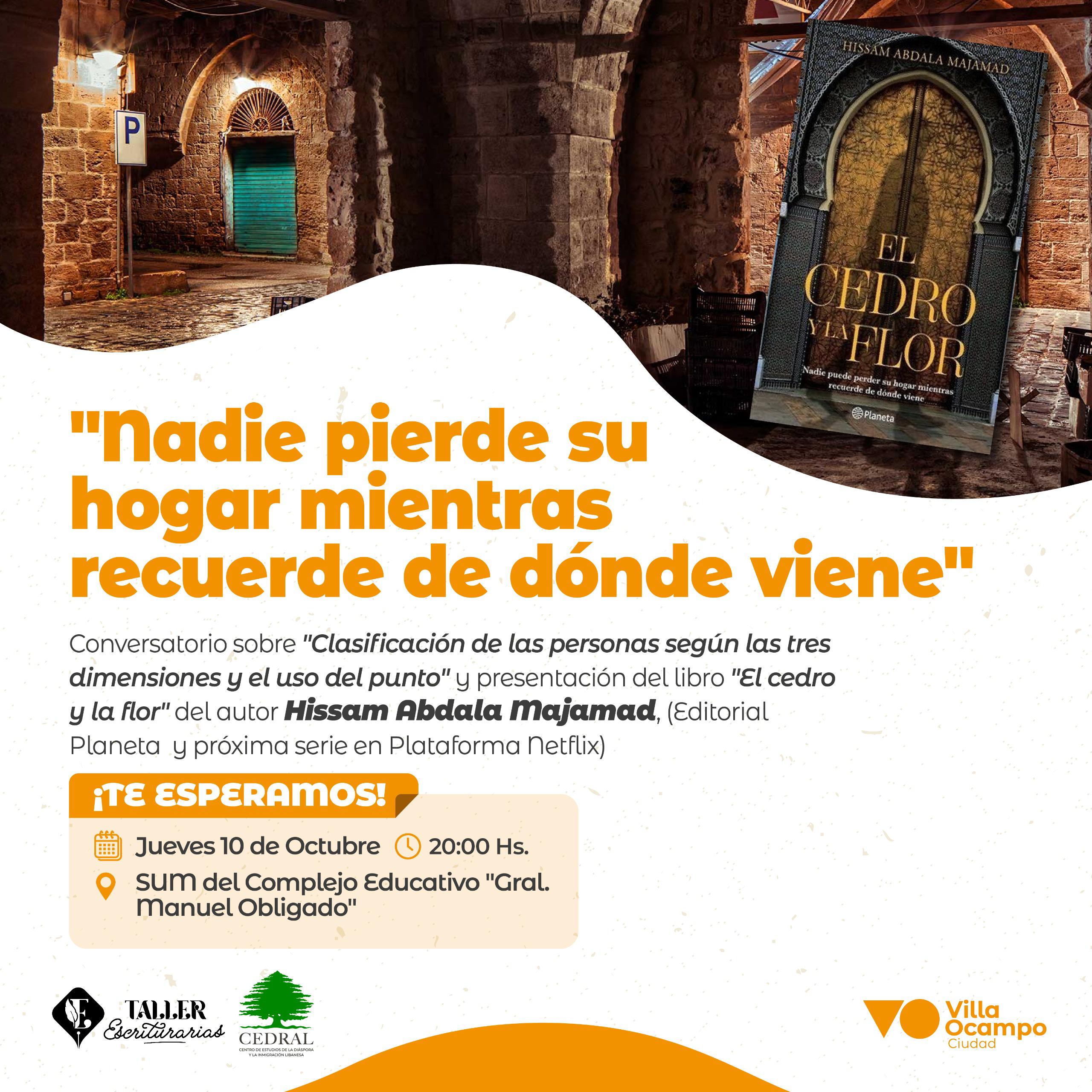 CONVERSATORIO Y PRESENTACIÓN LITERARIA DEL RECONOCIDO ESCRITOR LIBANÉS, “HISSAM ABDALA MAJAMAD”, EN VILLA OCAMPO