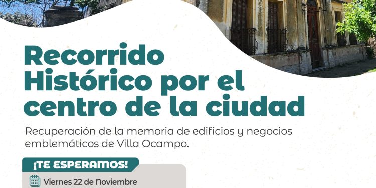 Villa Ocampo invita a un Recorrido Histórico por el centro de la ciudad