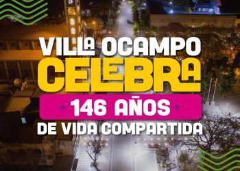 VILLA OCAMPO: PROGRAMA MES ANIVERSARIO: 146 AÑOS DE VIDA COMPARTIDA