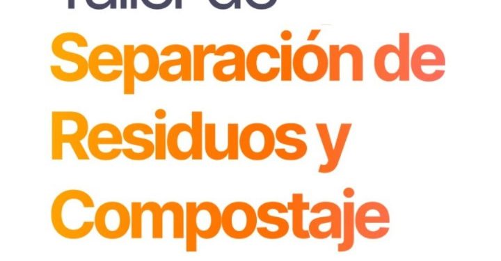 TALLER DE SEPARACION DE RESIDUOS Y COMPOSTAJE COMUNITARIO EN VILLA OCAMPO.