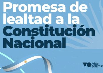 VILLA OCAMPO: SE REALIZA HOY EL ACTO DE PROMESA DE LEALTAD A LA CONSTITUCIÓN NACIONAL.