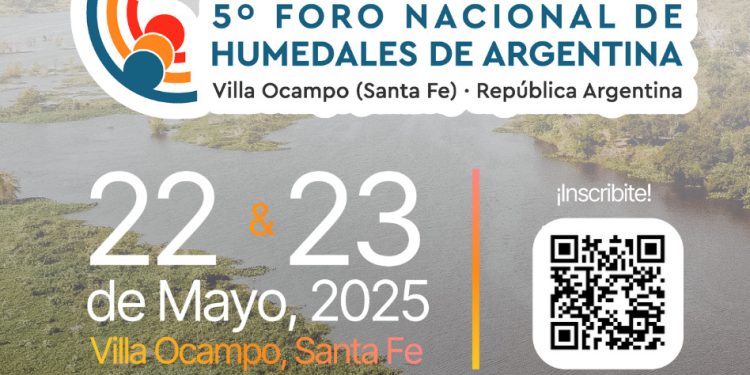 Villa Ocampo: Cronograma del 5º Foro Nacional de Los Humedales 22 y 23 de Mayo del 2025.