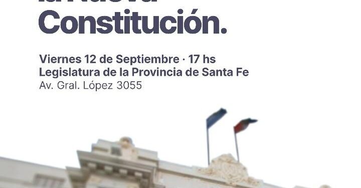Este viernes se realizará el acto de jura de la nueva Constitución de Santa Fe.