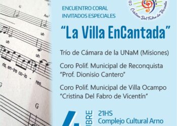 VILLA OCAMPO: ESTE SÁBADO: ENCUENTRO CORAL “LA VILLA ENCANTADA”.