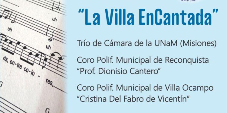 VILLA OCAMPO: ESTE SÁBADO: ENCUENTRO CORAL “LA VILLA ENCANTADA”.