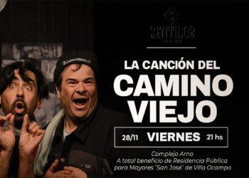  Villa Ocampo: Sentido2 Teatro presenta “La Canción del Camino Viejo”.