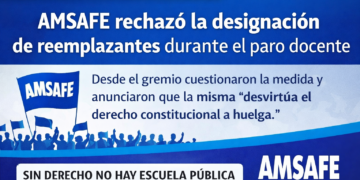 AMSAFE General Obligado rechazó la designación de reemplazantes durante el paro docente.