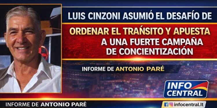Luis Cinzoni asumió el desafío de ordenar el tránsito y apuesta a una fuerte campaña de concientización.