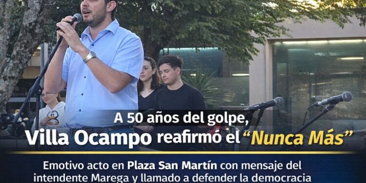 Villa Ocampo: Emotivo acto en Plaza San Martín con mensaje del intendente Marega y llamado a defender la democracia.