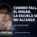 CUANDO FALLA EL HOGAR, LA ESCUELA SOLA NO ALCANZA. Por Antonio Paré