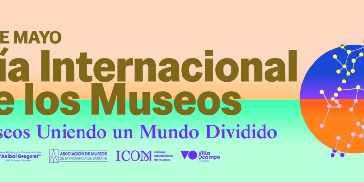 Día Internacional de los Museos: espacios que preservan la memoria y promueven el encuentro.